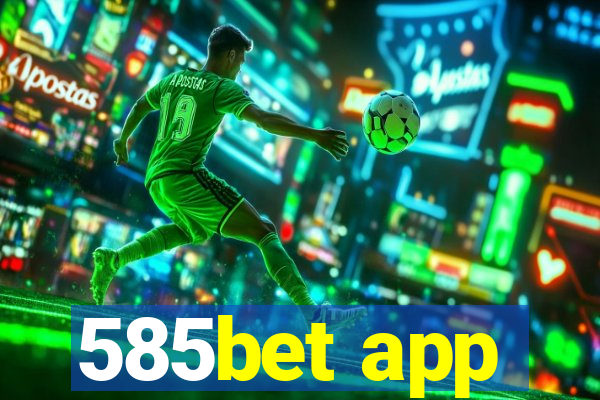 585bet app