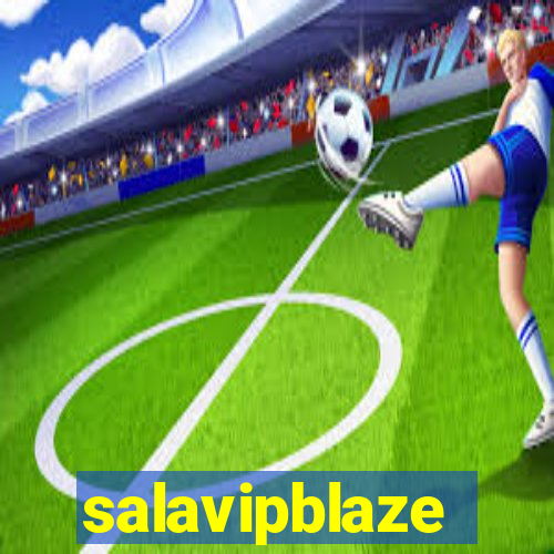 salavipblaze