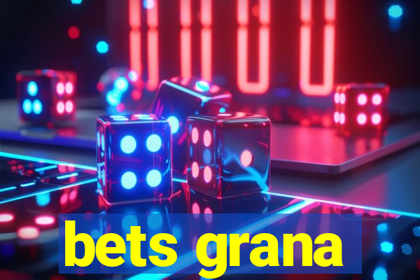 bets grana