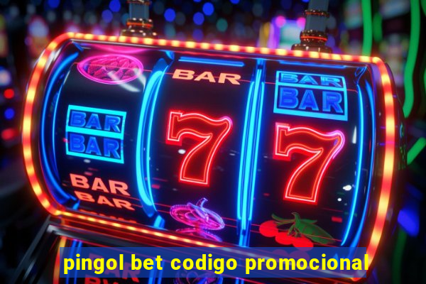 pingol bet codigo promocional