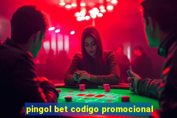 pingol bet codigo promocional