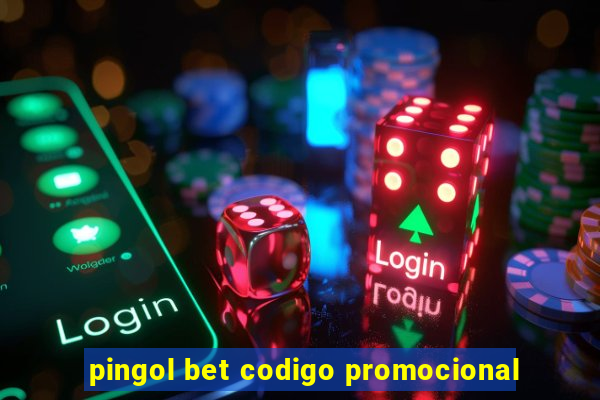 pingol bet codigo promocional