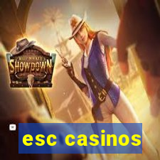 esc casinos