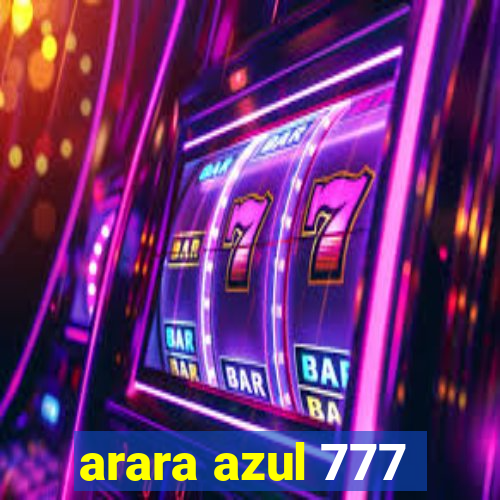 arara azul 777