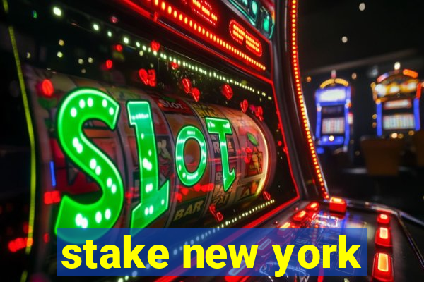 stake new york