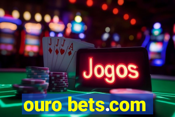 ouro bets.com