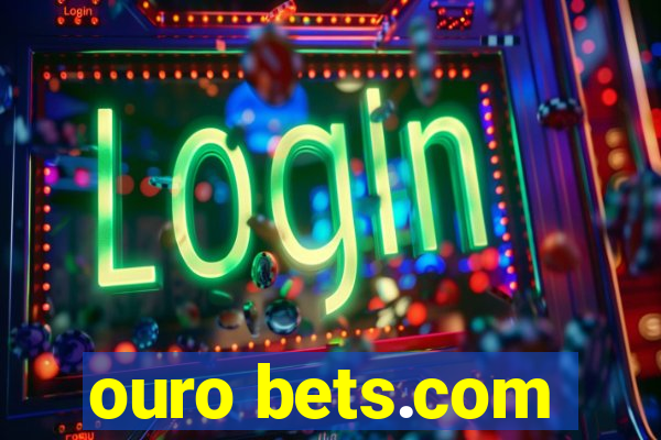 ouro bets.com