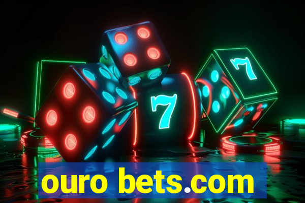 ouro bets.com