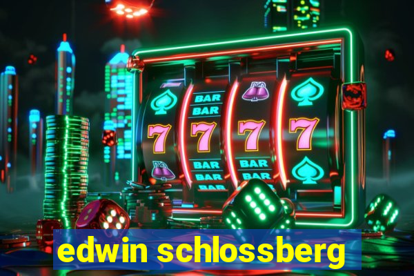 edwin schlossberg