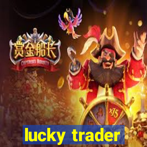 lucky trader