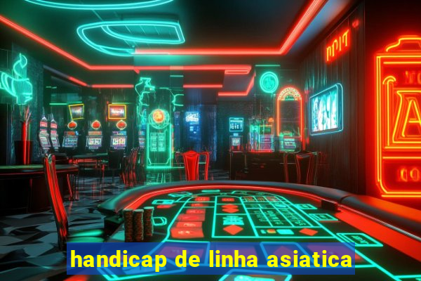 handicap de linha asiatica