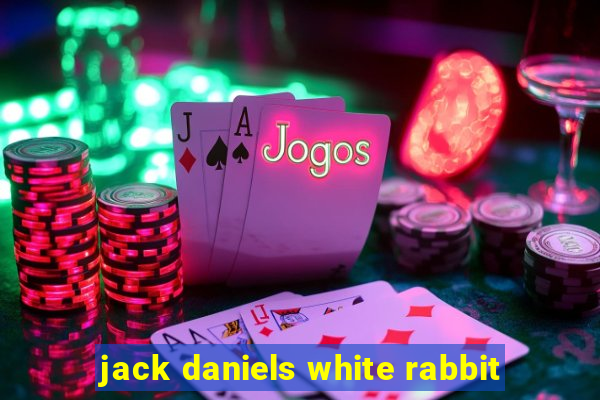 jack daniels white rabbit