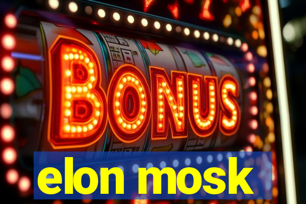 elon mosk