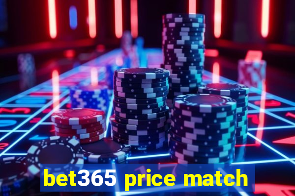 bet365 price match