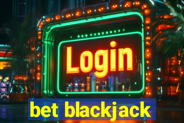 bet blackjack