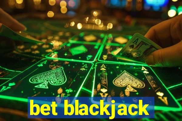 bet blackjack