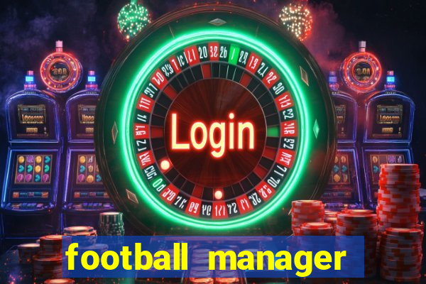 football manager 2023 crack