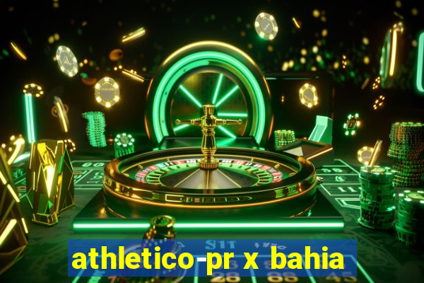 athletico-pr x bahia