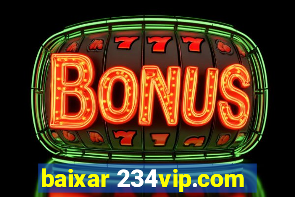 baixar 234vip.com