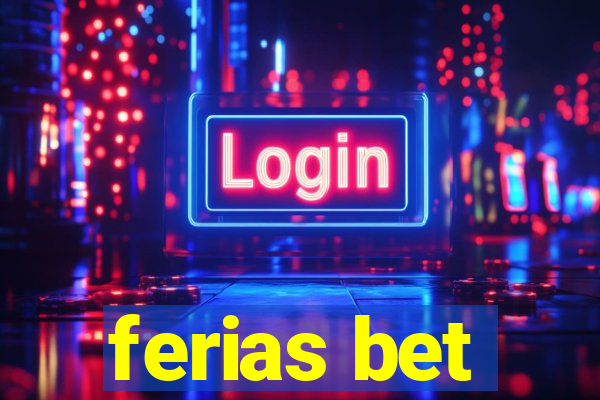 ferias bet