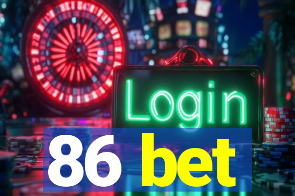 86 bet