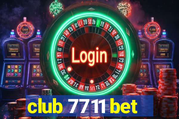 club 7711 bet