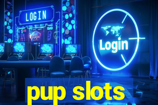 pup slots