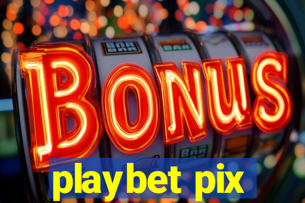 playbet pix