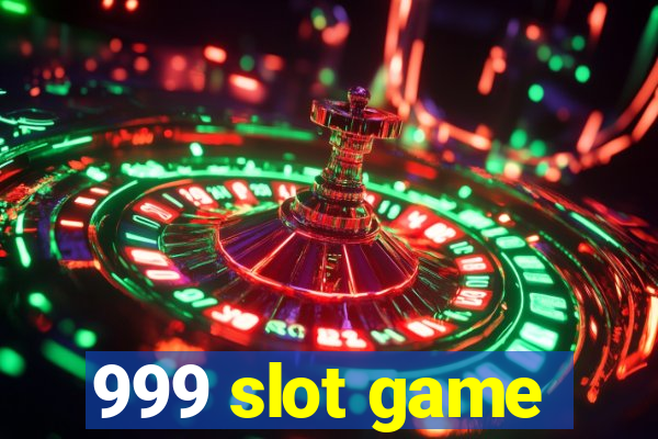 999 slot game