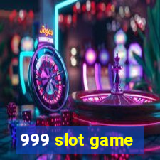 999 slot game