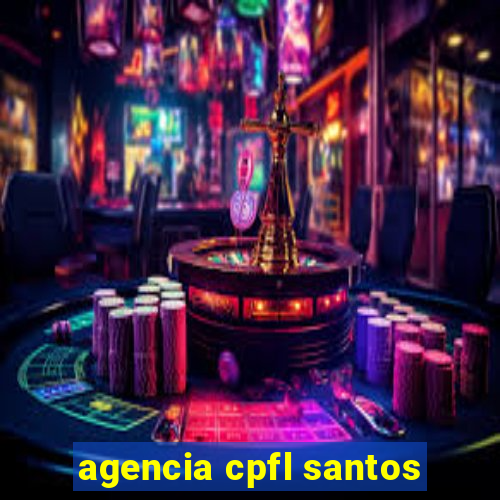 agencia cpfl santos