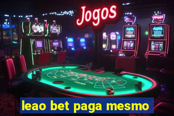 leao bet paga mesmo