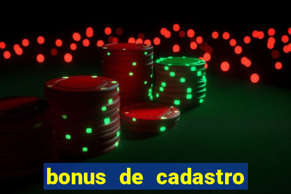 bonus de cadastro sem dep贸sito