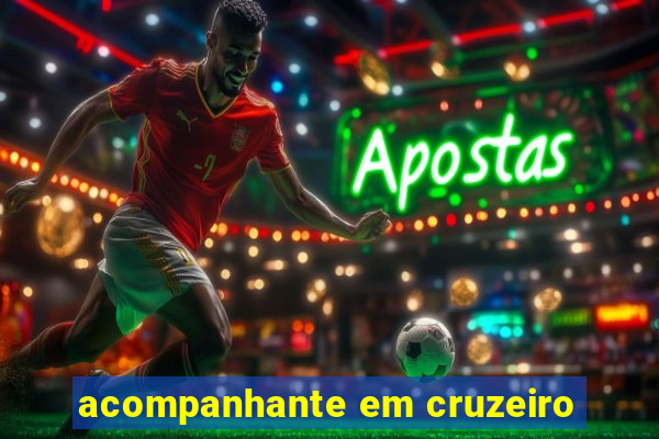 acompanhante em cruzeiro