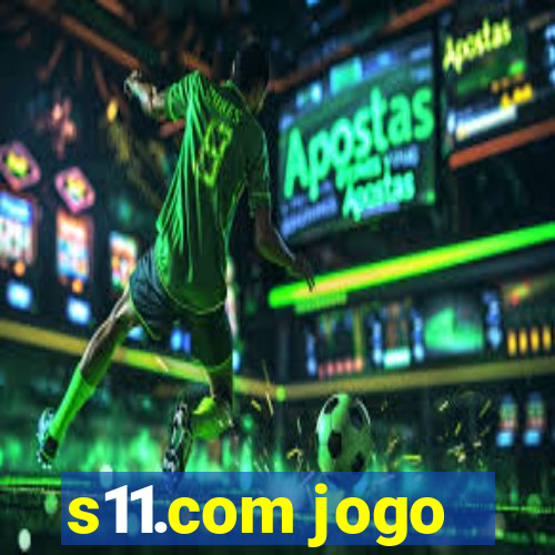 s11.com jogo