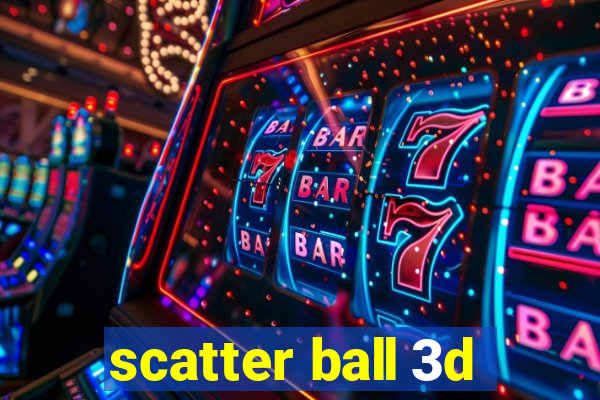 scatter ball 3d