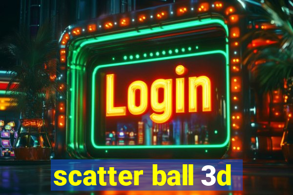 scatter ball 3d