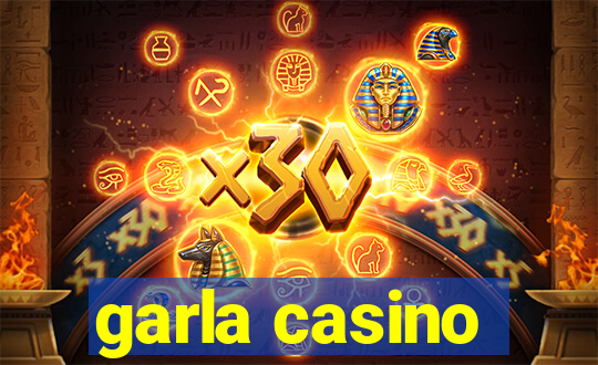 garla casino