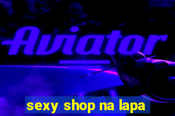 sexy shop na lapa