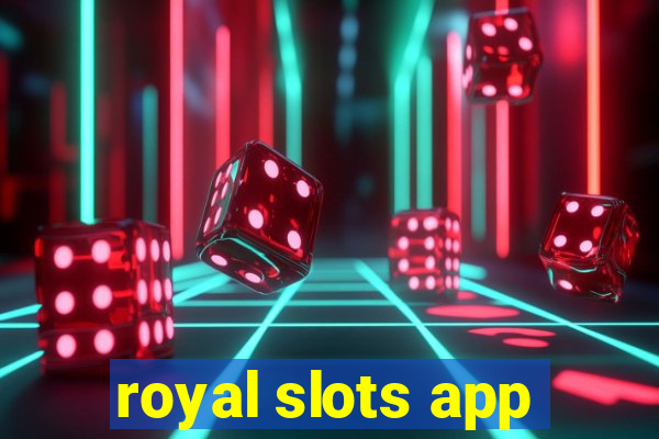 royal slots app