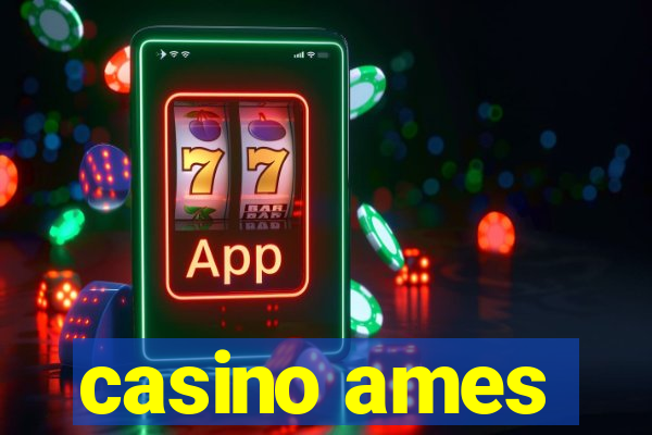 casino ames