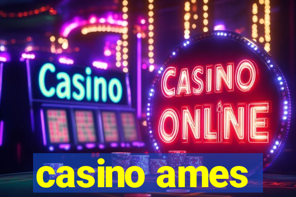 casino ames