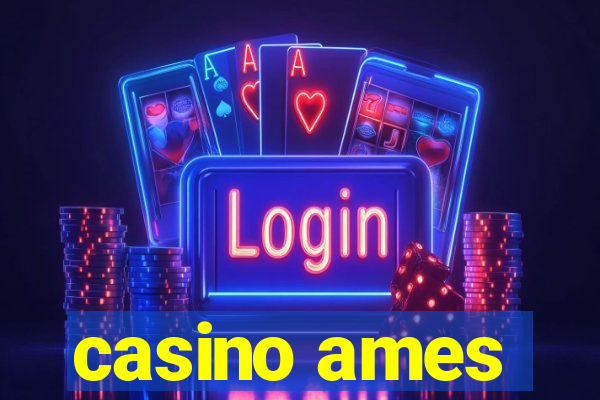 casino ames