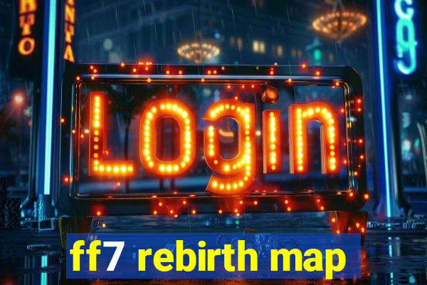 ff7 rebirth map