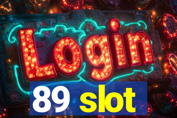 89 slot