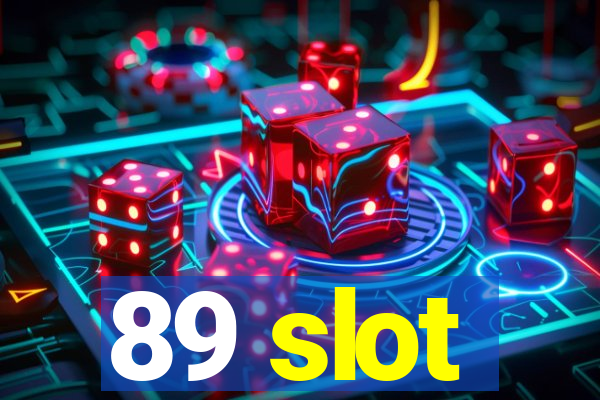 89 slot