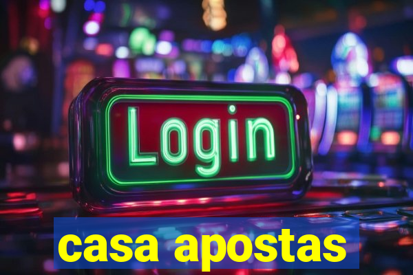 casa apostas