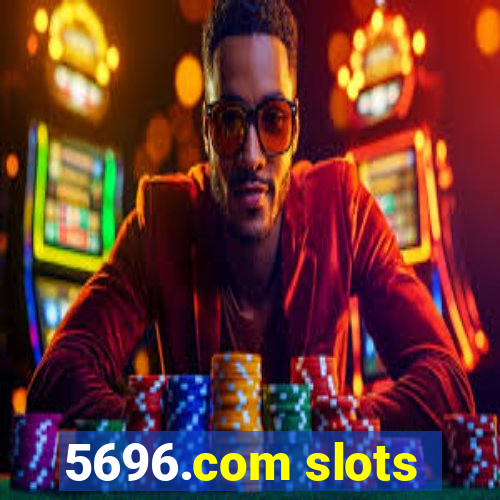 5696.com slots