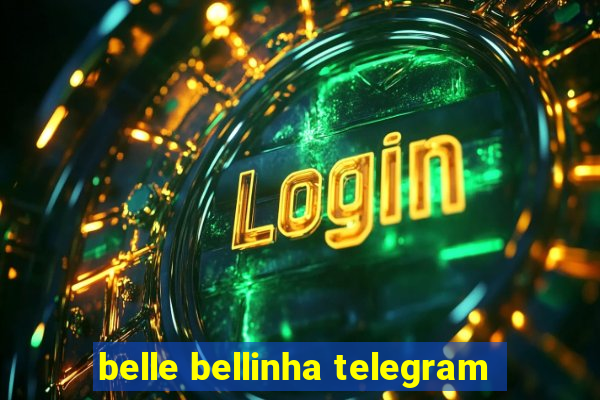 belle bellinha telegram