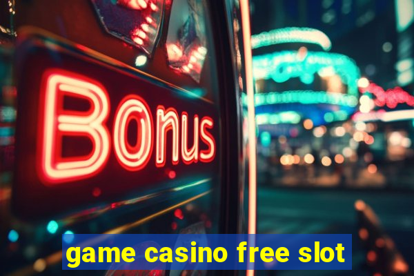 game casino free slot